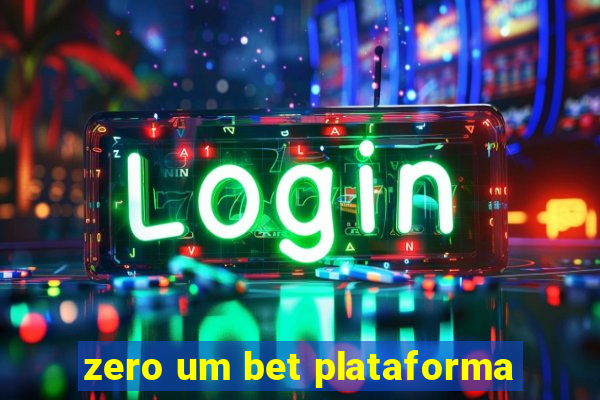 zero um bet plataforma